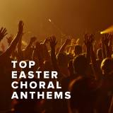 Top Easter Choral Anthems of 2025