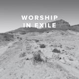 Worship in Exile