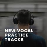 New Vocal Practice Tracks Added
