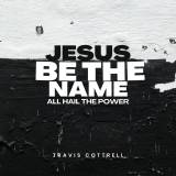 Jesus Be The Name / All Hail The Power Devotional