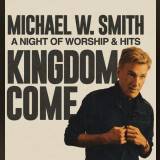 Bring Home The Music from Michael W. Smith's Kingdom Come Tour
