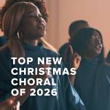 Top New Christmas Choral Anthems of 2026