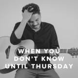 Worship Songs for When the Pastor Doesn't Give You the Sermon Until Thursday