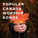 Popular Worship Songs in Canada