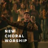 New Choral Worship Anthems Just Added