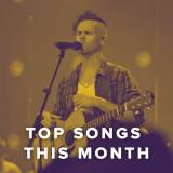 Top Worship Songs This Month