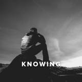 Worship Songs about Knowing