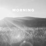 Worship Songs about the Morning