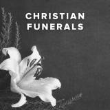 Worship Songs for Christian Funerals