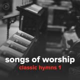 Songs from "Classic Hymns 1"