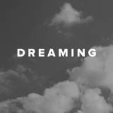Worship Songs about Dreaming