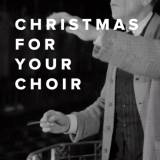Christmas Songs for Your Church Choir