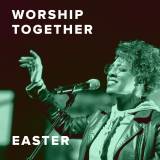 Featured Easter Worship Songs from Worship Together 2021