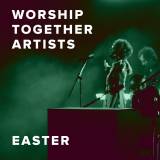 The Best Easter Worship Songs from Worship Together Artists