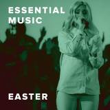 The Best Easter Worship Songs from Essential Music