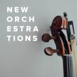 New Orchestrations Just Added