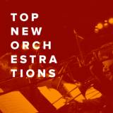 Top New Orchestrations