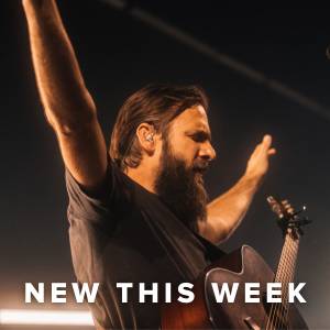 New Worship Music This Week New Worship Music This Week