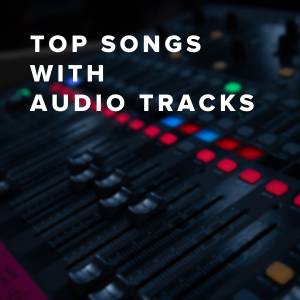 Top Songs with Audio Track