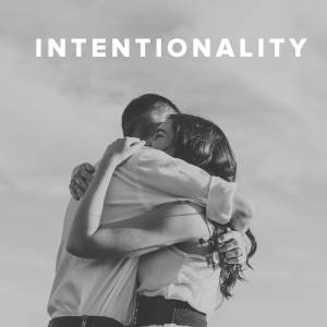 Worship Songs about Intentionality
