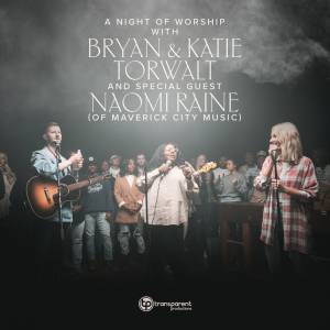 Bryan and Katie Torwalt - Night Of Worship Tour