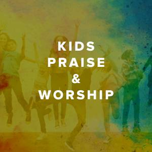 Kids Worship Songs