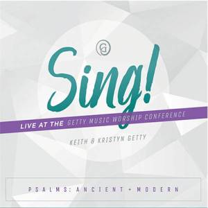 Sing: Psalms Ancient and Modern