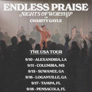 Endless Praise - Nights of Worship Tour With Charity Gayle 2021