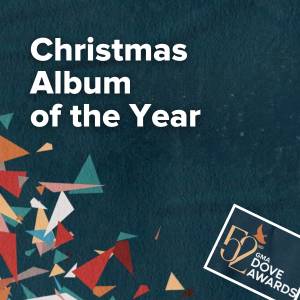 Christmas Album of the Year Nominations (52nd Dove Awards)