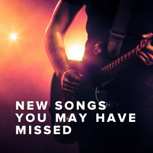 New Songs You Might Have Missed