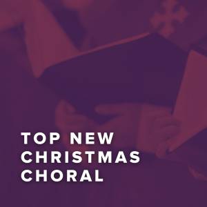 Top New Christmas Choral