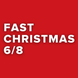 Fast Tempo Christmas Songs in 6/8 Fast Tempo Christmas Songs in 6/8