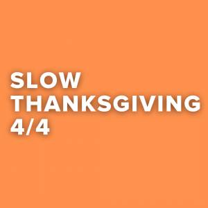 Slow Tempo Thanksgiving Songs in 4/4