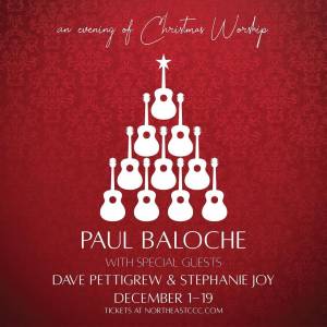 An Evening of Christmas Worship with Paul Baloche