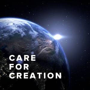 Worship Songs about Care for Creation