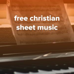 Download Free Christian Sheet Music