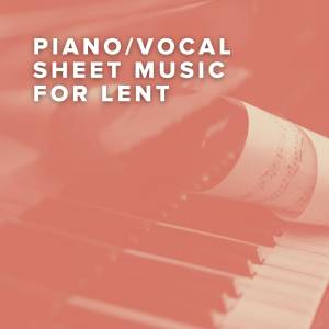 Piano Vocal Sheet Music for Lent