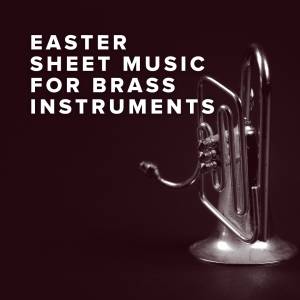Download Easter Sheet Music For Brass Instruments