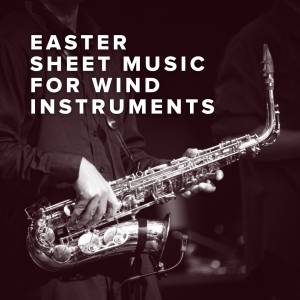 Download Easter Sheet Music for Wind Instruments