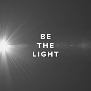 Worship Songs about Being The Light of Christ