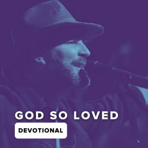 God So Loved Devotional