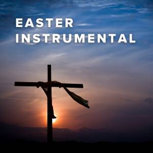 Instrumental Easter Worship Songs