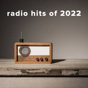 Top 40 Worship Radio Hits of 2022
