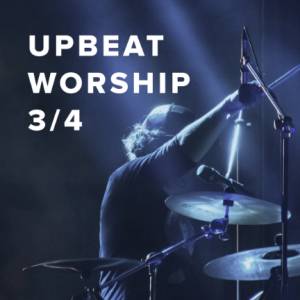 Fast Worship Songs in 3/4
