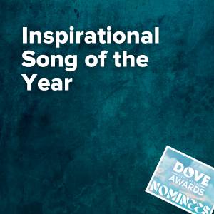 Inspirational Recorded Song of the Year Nominations (53rd Dove Awards)