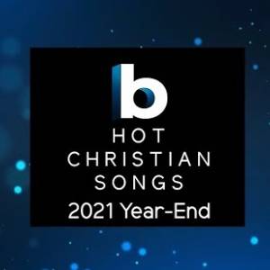 2021 Year-End Hot Christian Songs