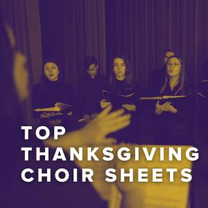 Top Thanksgiving Choir Sheets