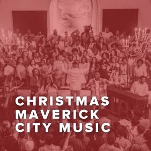 Christmas Songs of Maverick City Music