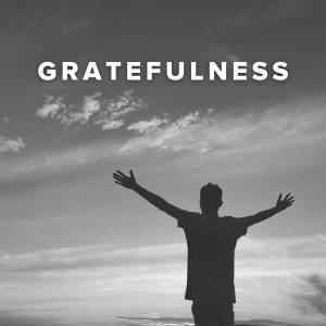 Worship Songs About Gratefulness