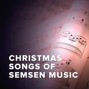 Best Christmas Choral Arrangements of Semsen Music
